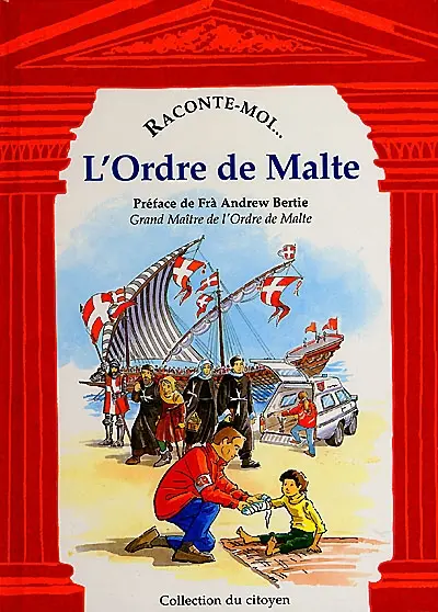 L'Ordre de Malte : les chevaliers de l'humanitaire