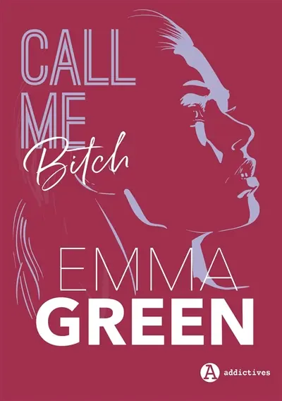 Call me bitch : l'intégrale