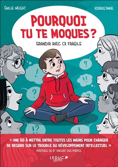 Pourquoi tu te moques ? : grandir avec l'X fragile