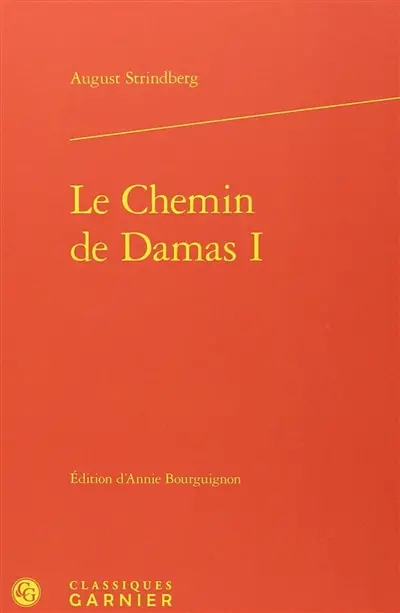 Le chemin de Damas. Vol. 1