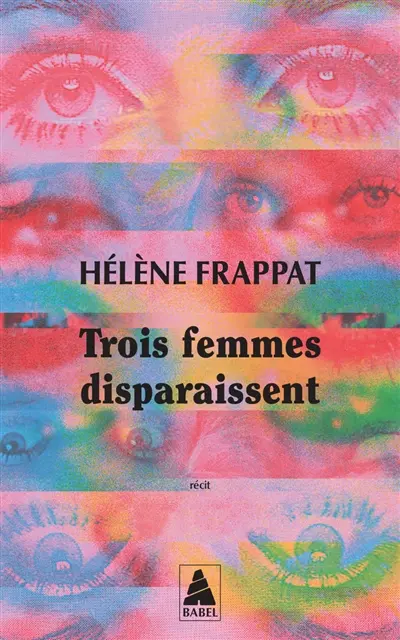 Trois femmes disparaissent : récit