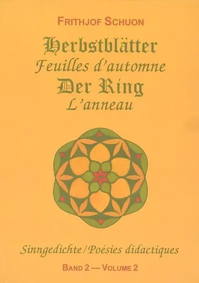 Poésies didactiques. Vol. 2. Feuilles d'automne. Herbstblätter. L'anneau. Der ring. Sinngedichte. Vol. 2. Feuilles d'automne. Herbstblätter. L'anneau. Der ring