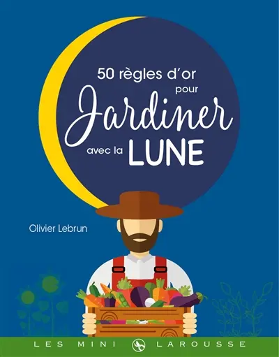 50 règles d'or pour jardiner avec la Lune