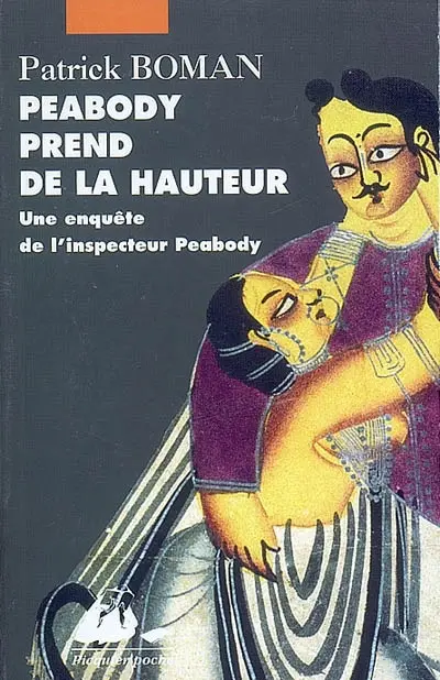 Une enquête de l'inspecteur Peabody. Peabody prend de la hauteur