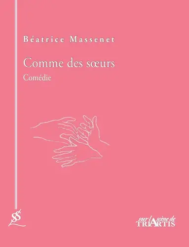 Comme des soeurs : comédie