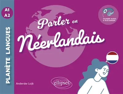 Parler en néerlandais : A1-A2