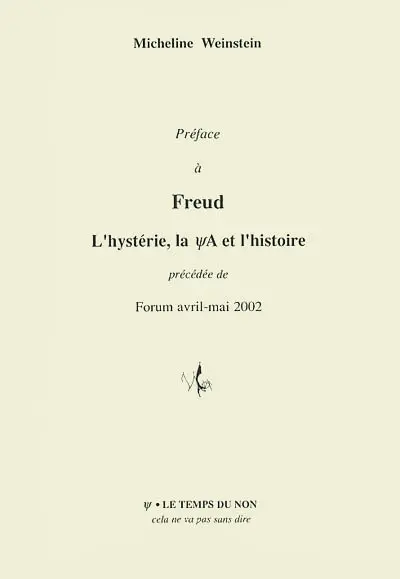 Préface à Freud, l'hystérie, la psychanalyse et l'histoire