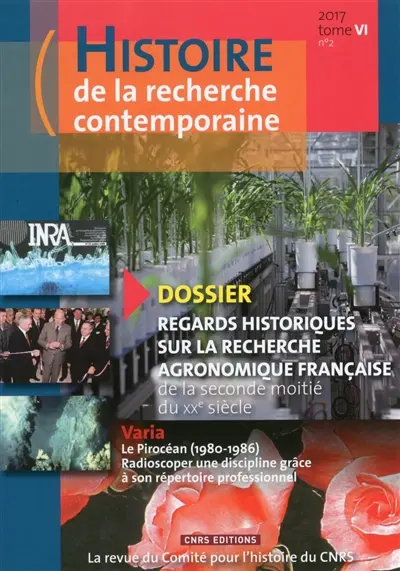 Histoire de la recherche contemporaine, n° 2 (2017). Regards historiques sur la recherche agronomique française de la seconde moitié du XXe siècle