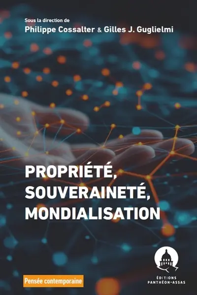 Propriété, souveraineté, mondialisation : regards comparés : colloque international du Centre de droit public comparé de l'université Paris-Panthéon-Assas