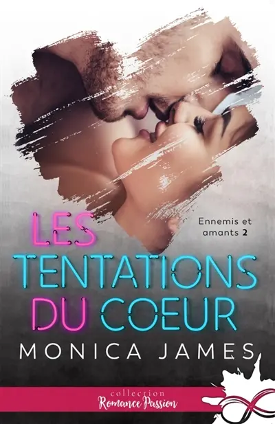 Les tentations du coeur : Ennemis et amants, T2