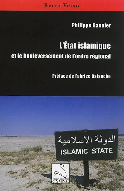 L'Etat islamique et le bouleversement de l'ordre régional