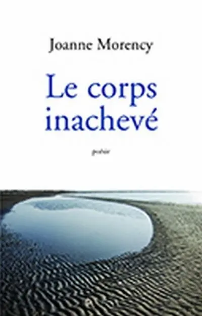 Le corps inachevé