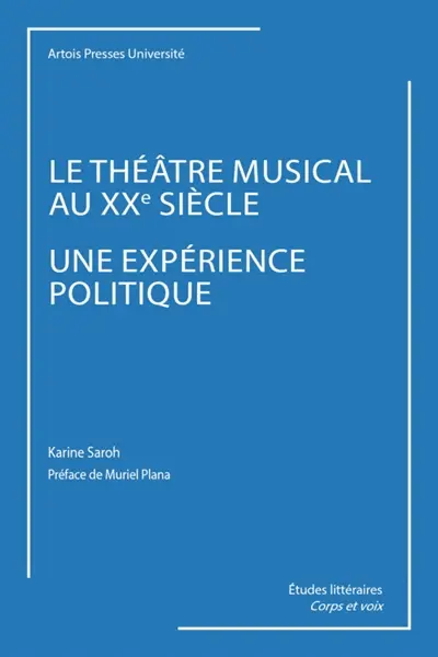 Le théâtre musical au XXe siècle : une expérience politique