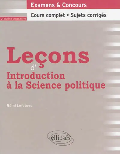 Leçons d'introduction à la science politique : cours complet, sujets corrigés