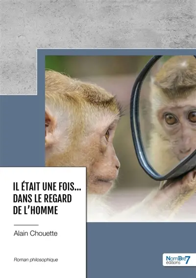 Il était une fois... Dans le regard de l'homme