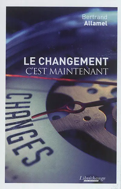 Le changement c'est maintenant