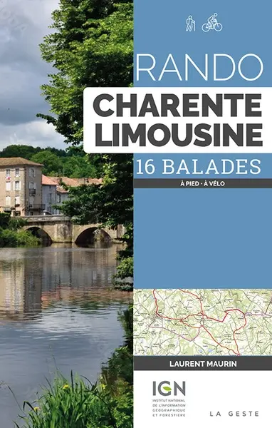 Rando Charente limousine : 16 balades : à pied, à vélo