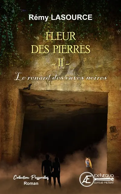 Fleur des pierres. Vol. 2. Le renard des caves noires