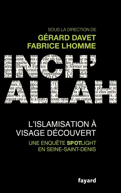 Inch' Allah : l'islamisation à visage découvert : une enquête spotlight en Seine-Saint-Denis
