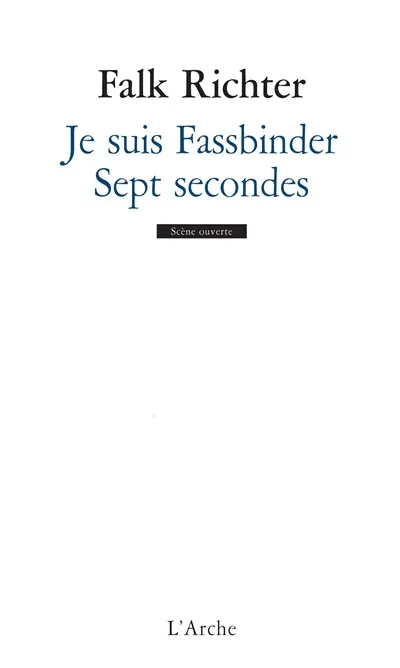 Je suis Fassbinder. Sept secondes