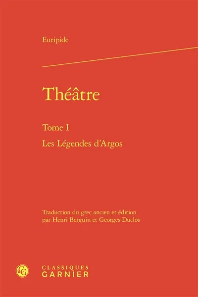 Théâtre. Vol. 1. Les légendes d'Argos