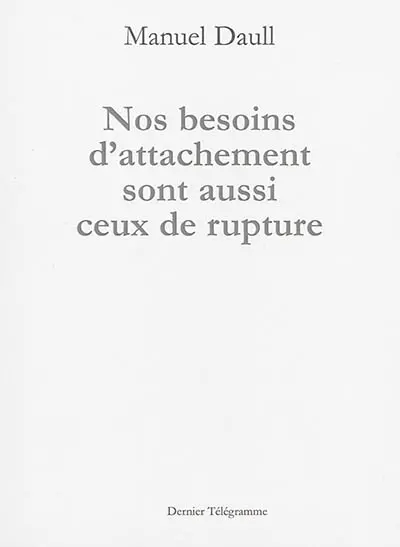 Nos besoins d'attachement sont aussi ceux de rupture