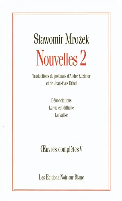 Oeuvres complètes. Vol. 5. Nouvelles. Vol. 2