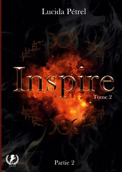 Inspire : Tome 2 Partie 2