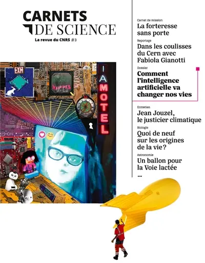 Carnets de science, n° 3. Comment l'intelligence artificielle va changer nos vies