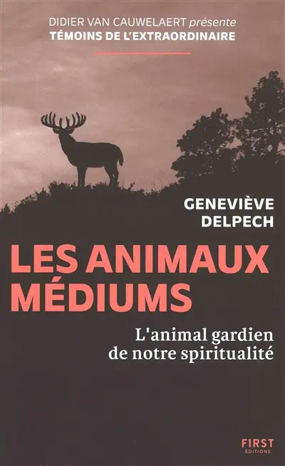 Les animaux médiums : l'animal gardien de notre spiritualité