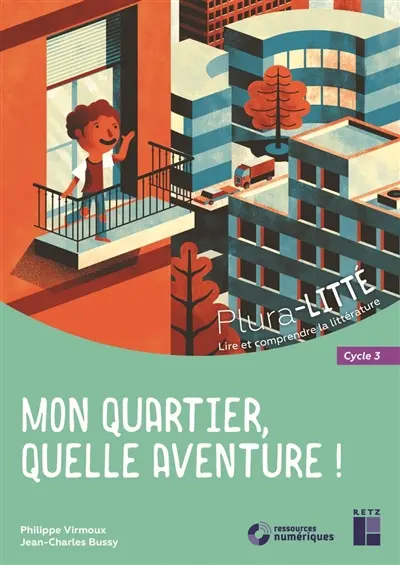 Mon quartier, quelle aventure ! : cycle 3