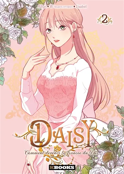 Daisy : comment devenir la fiancée du duc. Vol. 2