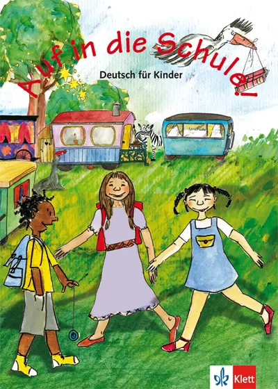 Auf in die Schule ! : deutsch für Kinder