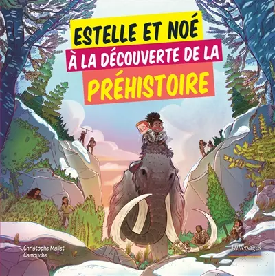 Estelle et Noé à la découverte de la préhistoire