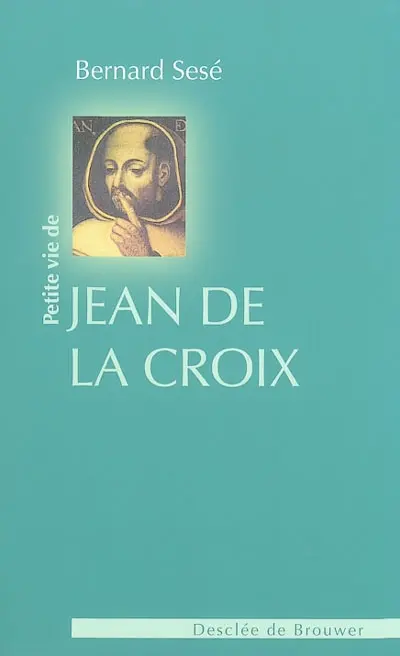 Petite vie de Jean de la Croix