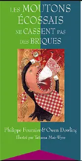 Les moutons écossais ne cassent pas des briques