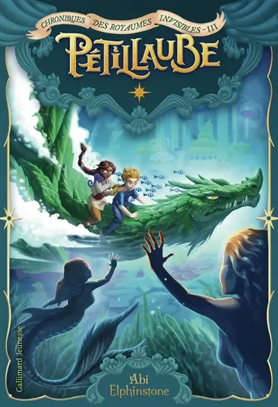 Chroniques des royaumes invisibles. Vol. 3. Pétillaube