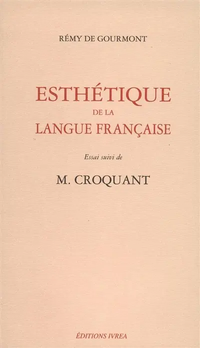 Esthétique de la langue française. Monsieur Croquant