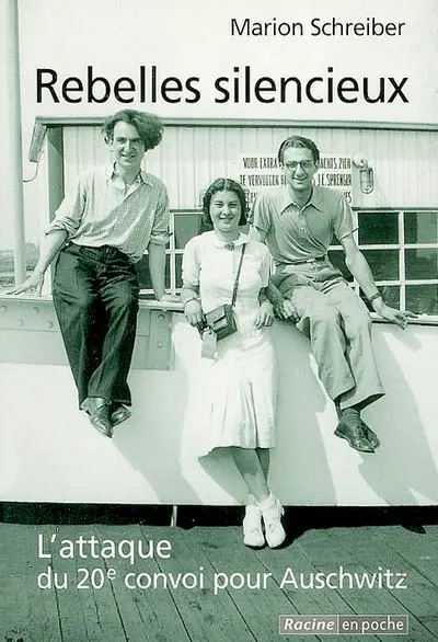 Rebelles silencieux : l'attaque du 20e convoi pour Auschwitz