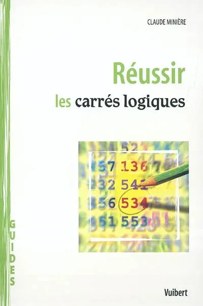 Guide pour réussir les carrés logiques