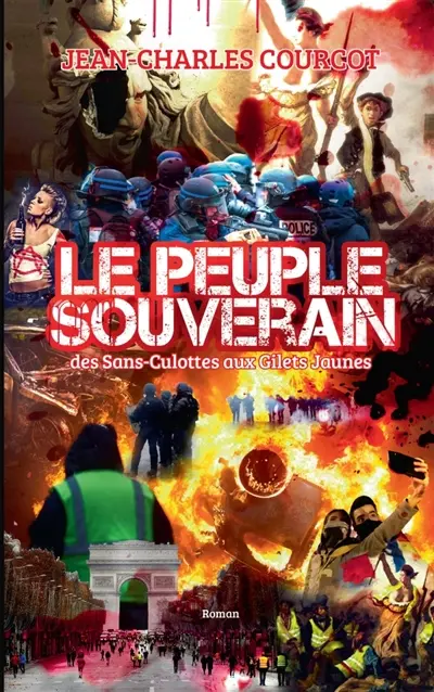Le Peuple Souverain : des Sans-Culottes aux Gilets Jaunes
