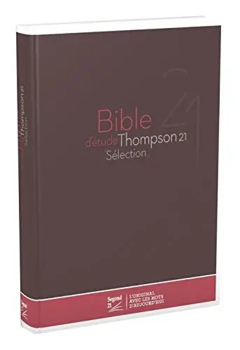 Bible d'étude Thompson 21 sélection : Segond 21