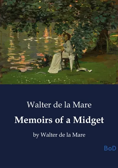 Memoirs of a Midget : by Walter de la Mare