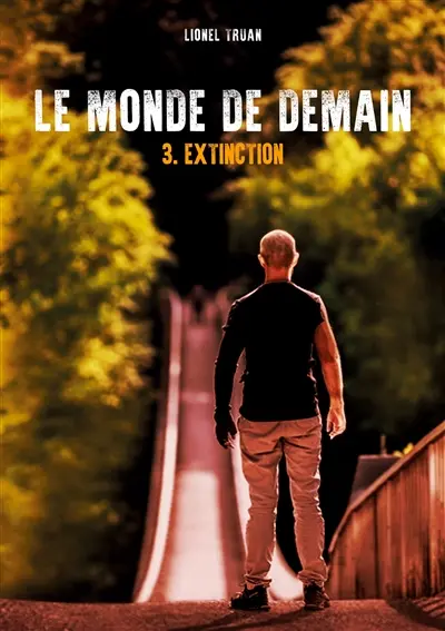 Le Monde de demain : Extinction