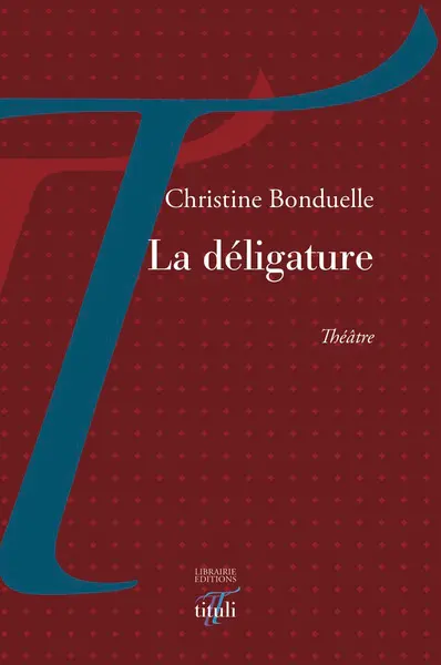 La déligature : théâtre