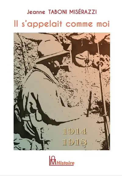 Il s'appelait comme moi : 1914-1918