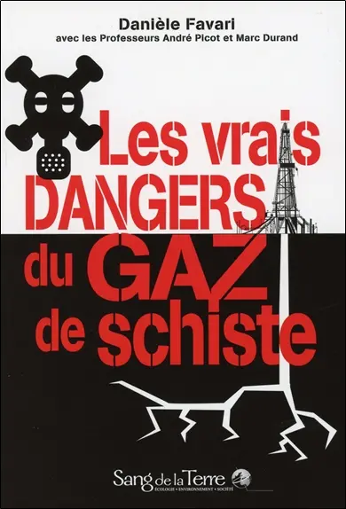Les vrais dangers du gaz de schiste