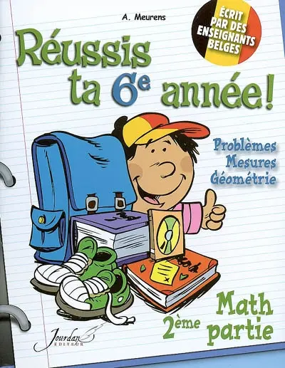 Réussis ta 6e année ! : mathématiques 2e partie