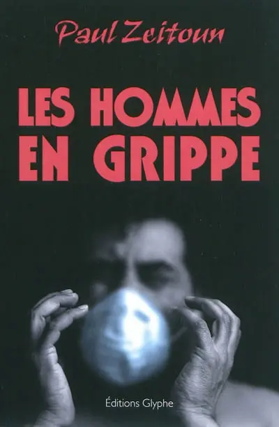 Les hommes en grippe