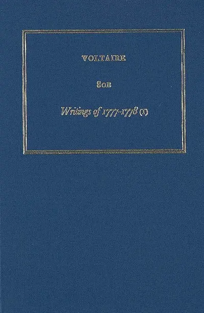 Les oeuvres complètes de Voltaire. Vol. 80B. Writings of 1777-1778